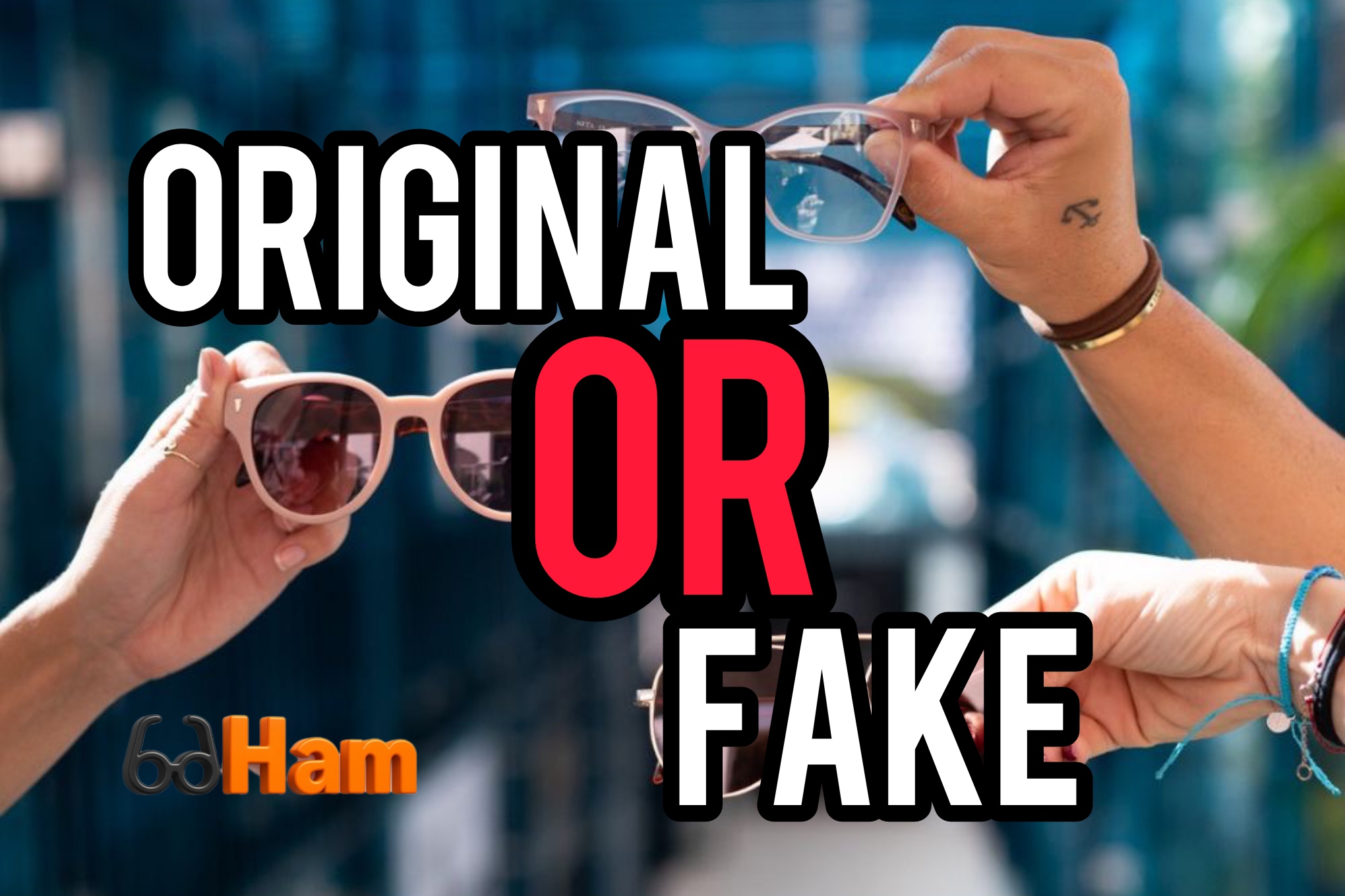 خرید عینک آفتابی اصل در کرج؛ چطور جنس فیک را تشخیص بدهیم؟